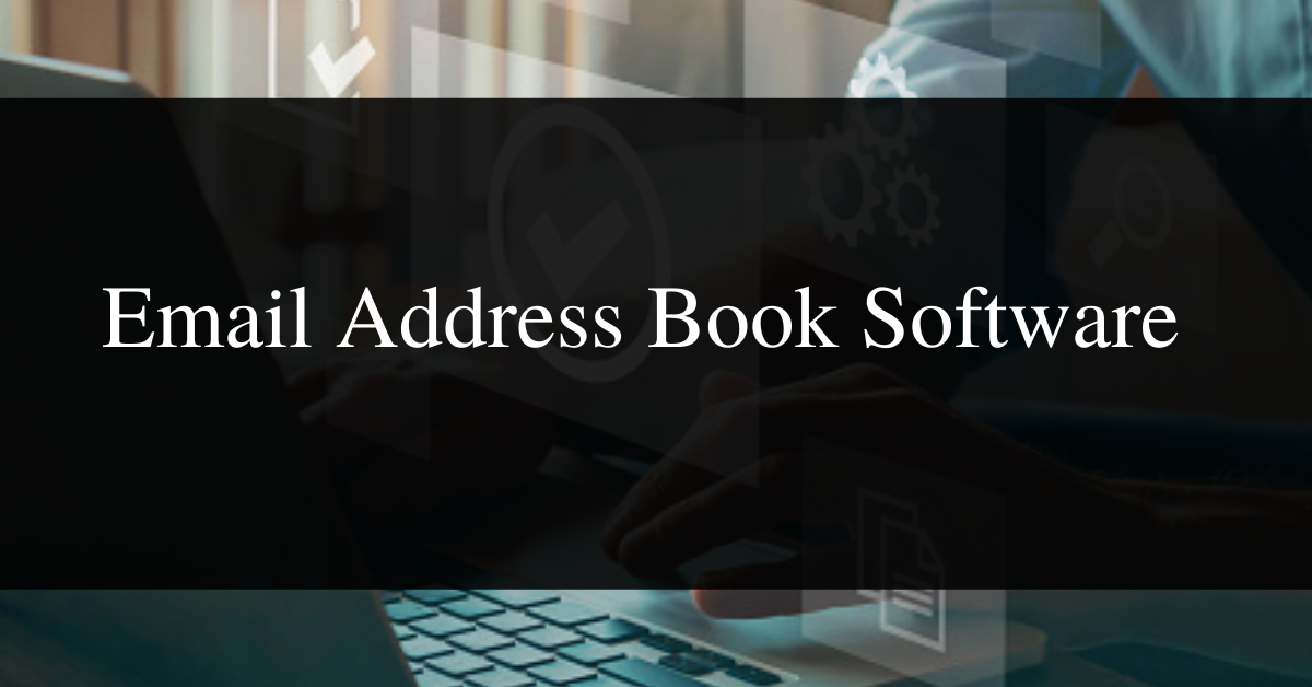 Email Address Book Software