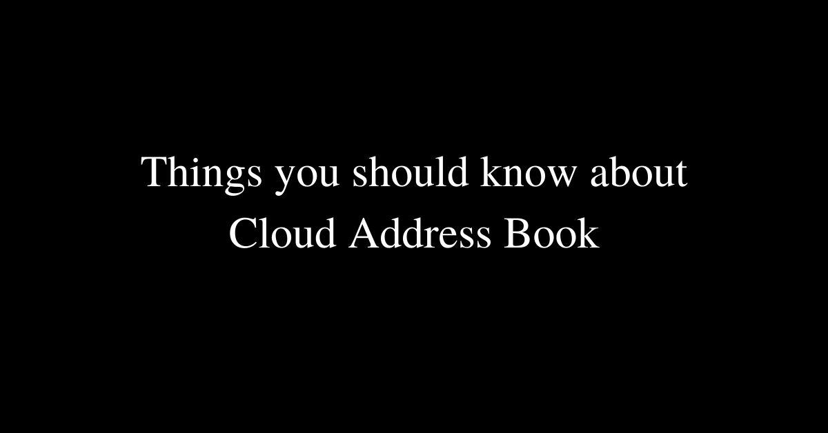 Things you should know about Cloud Address Book