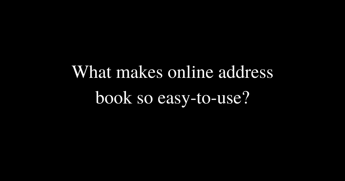 What makes online address book so easy-to-use?