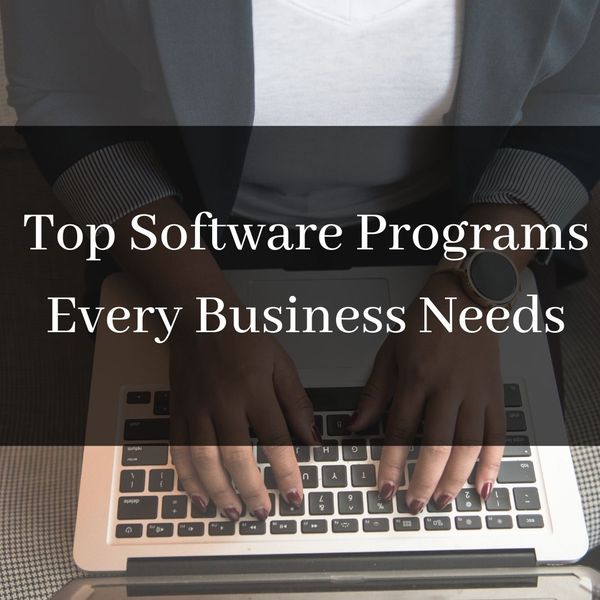Top Software Programs Every Business Needs